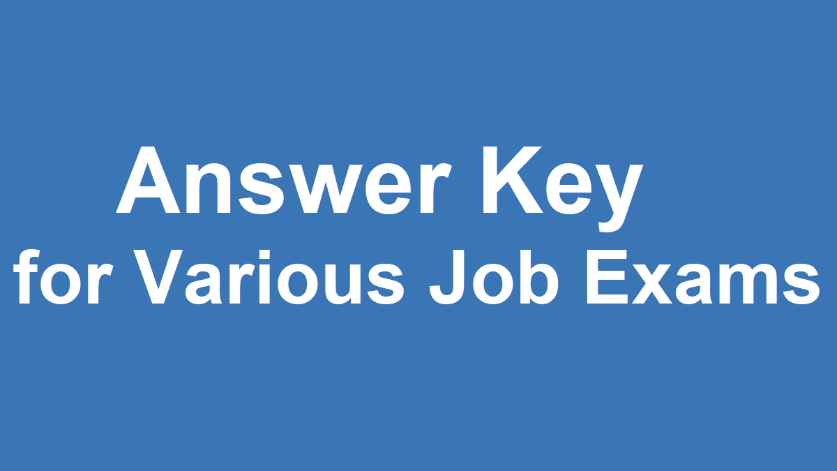 Answer Key for Government and Banking Exams | FreeJobAlert.App Answer Key for Various Job Exams
