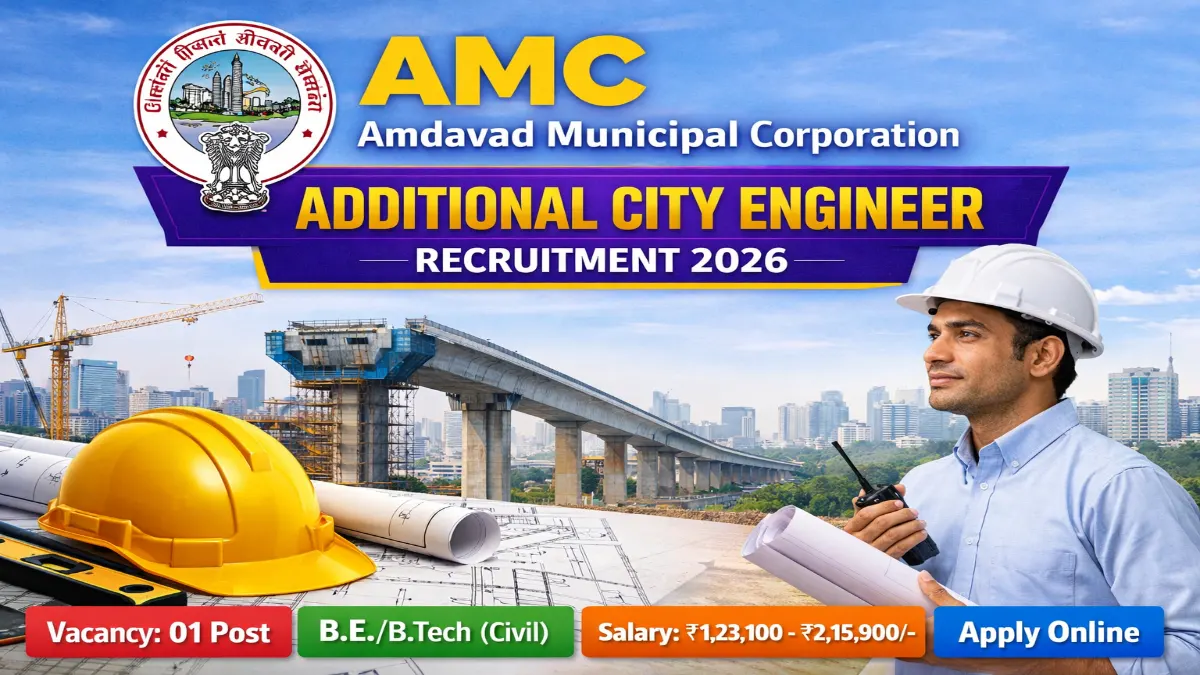 Amdavad Municipal Corporation Additional City Engineer Recruitment 2026 – Apply Online 01 Post AMC City Engineer Recruitment 2026