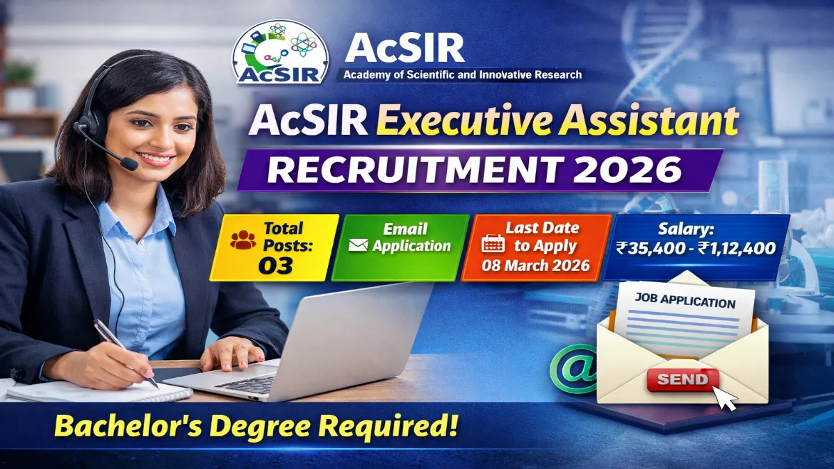 AcSIR Executive Assistant Recruitment 2026 Out Apply Online 03 Posts AcSIR Executive Assistant Recruitment 2026