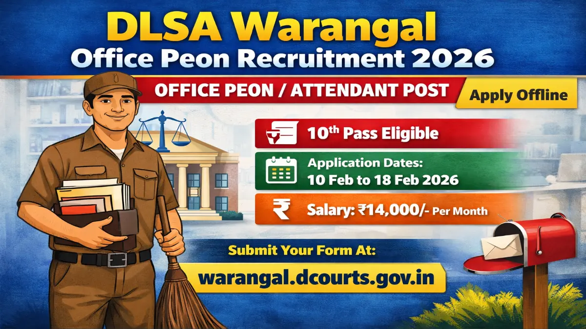 DLSA Warangal Office Peon/Attendant Recruitment 2026 – Online Application DLSA Warangal Office Peon Recruitment 2026
