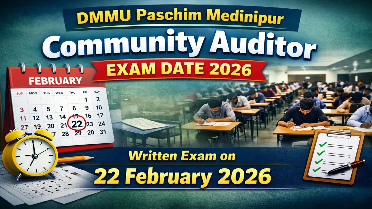 DMMU Paschim Medinipur Community Auditor Exam Date 2026 Out Check DMMU Paschim Medinipur Exam Date 2026