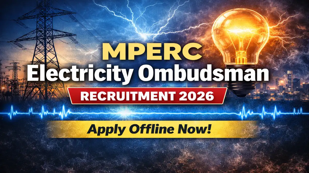 MPERC Electricity Ombudsman Recruitment 2026 – Offline Form MPERC Electricity Ombudsman Jobs 2026