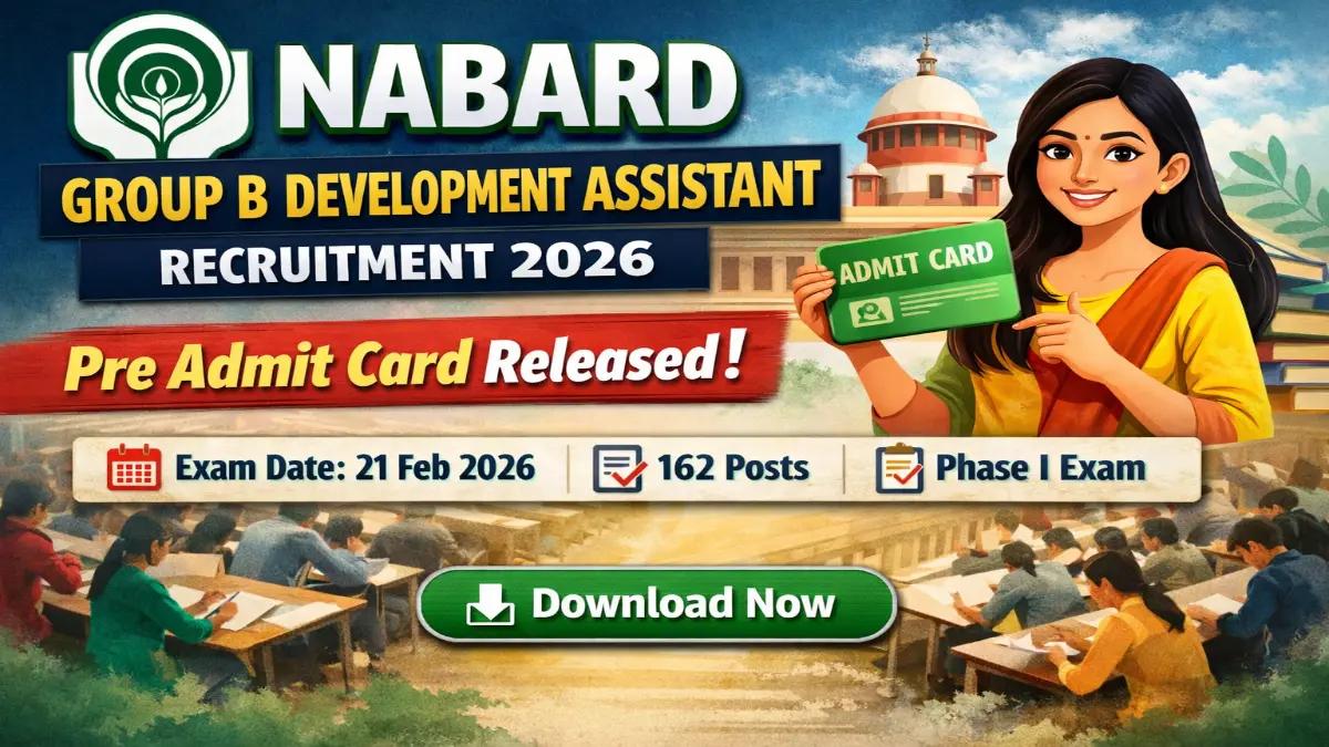 NABARD Development Assistant Pre Admit Card 2026 Link Out for 162 Post NABARD Development Assistant Pre Admit Card 2026 Link