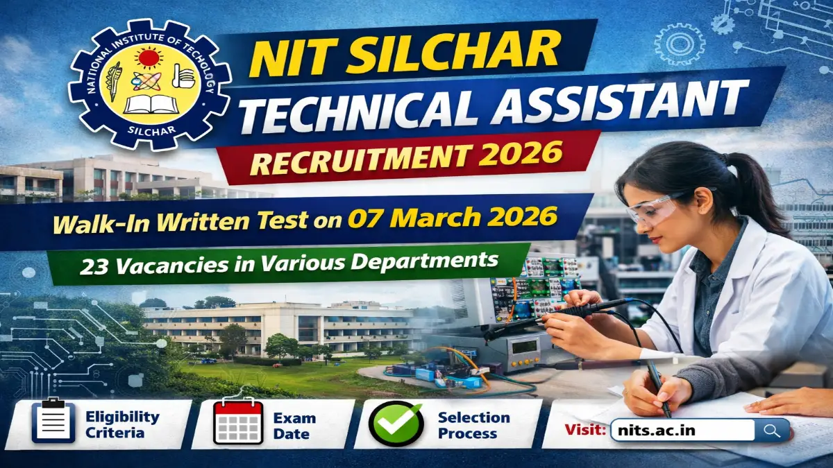 NIT Silchar Technical Assistant Recruitment 2026 – Walk in Interview 23 Posts NIT Silchar Recruitment 2026
