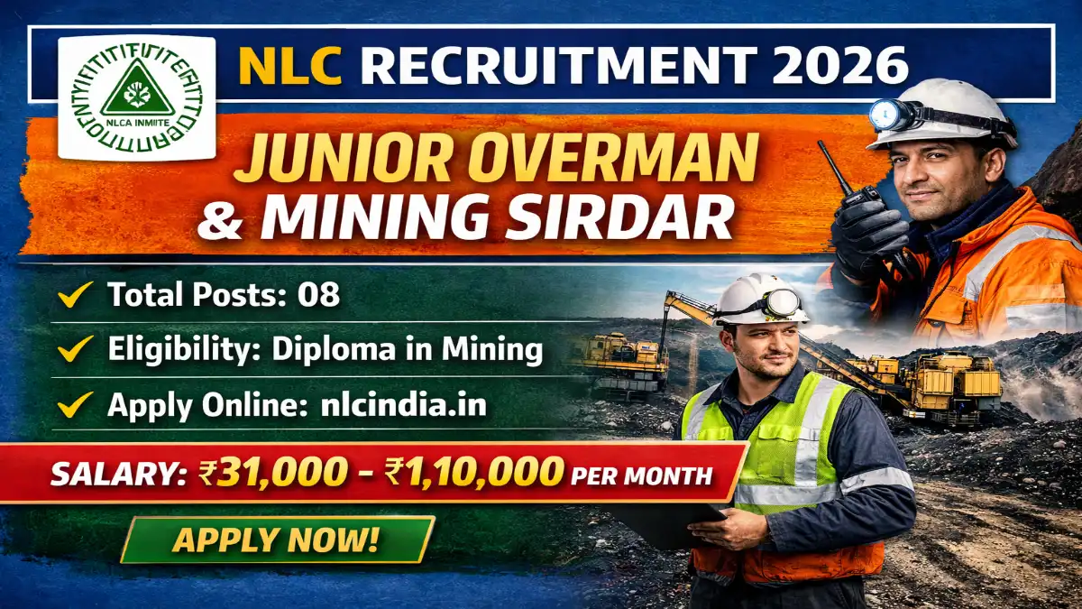 NLC Recruitment 2026 – Apply Online Junior Overman, Mining Sirdar 08 Posts NLC Junior Overman & Mining Sirdar Recruitment 2026
