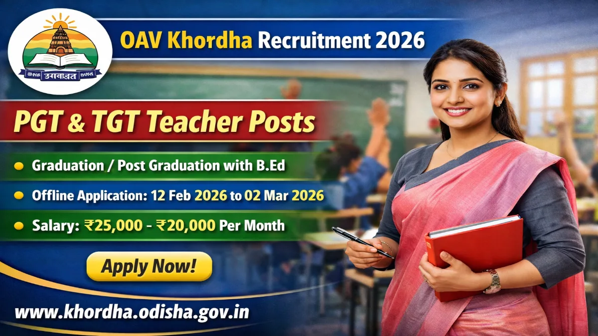 OAV Khordha Recruitment 2026 Notification – Offline Form PGT, TGT Posts OAV Khordha PGT & TGT Teacher Recruitment 2026